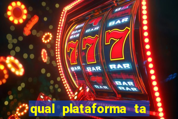 qual plataforma ta pagando mais